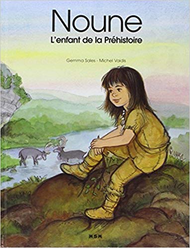 Noune, l'enfant de la Préhistoire